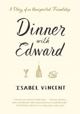 Dinner with Edward - Isabel Vincent - cover