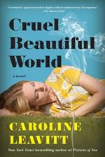 Cruel Beautiful World: A Novel