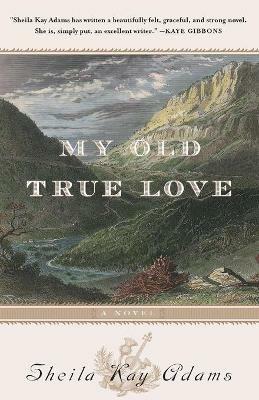 My Old True Love - Sheila Kay Adams - cover