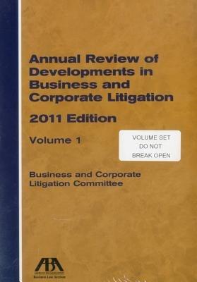 Annual Review of Developments in Business and Corporate Litigation - ABA: Business and Corporation Litigation Committee - cover