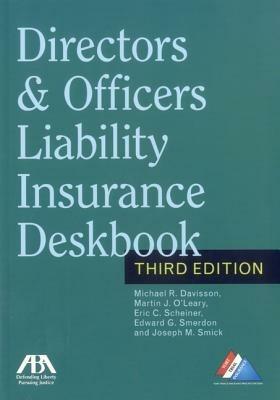 Directors & Officers Liability Insurance Deskbook - Michael R. Davisson,Martin J. O'Leary,Eric C. Scheiner - cover