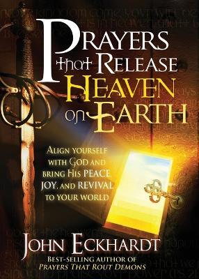 Prayers That Release Heaven On Earth - John Eckhardt - cover