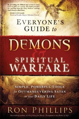 Everyone's Guide To Demons & Spiritual Warfare - Dmin, Ron Phillips - cover