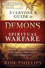 Everyone'S Guide To Demons & Spiritual Warfare