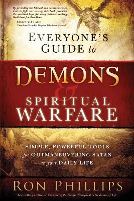 Everyone'S Guide To Demons & Spiritual Warfare - Dmin, Ron Phillips - cover