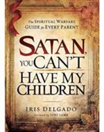 Satan, You Can't Have My Children