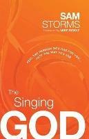 Singing God, The - Sam Storms - cover