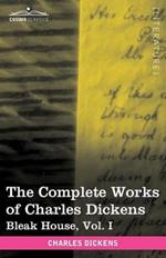 The Complete Works of Charles Dickens (in 30 Volumes, Illustrated): Bleak House, Vol. I
