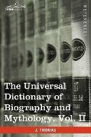 The Universal Dictionary of Biography and Mythology, Vol. II (in Four Volumes): Clu-Hys - Joseph Thomas - cover