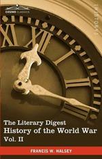 The Literary Digest History of the World War, Vol. II (in Ten Volumes, Illustrated): Compiled from Original and Contemporary Sources: American, Britis