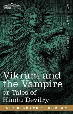 Vikram and the Vampire or Tales of Hindu Devilry - Richard F Burton - cover