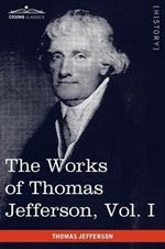 The Works of Thomas Jefferson, Vol. I (in 12 Volumes): Autobiography, Anas, Writings 1760-1770