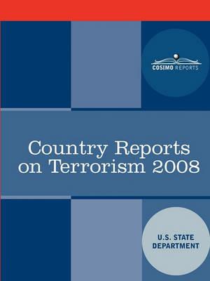 Country Reports on Terrorism 2008 - State Department U S State Department,U S State Department - cover