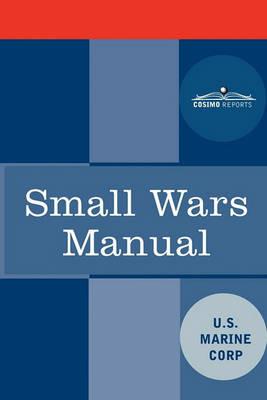 Small Wars Manual - Marine Corps U S Marine Corps,U S Marine Corps - cover
