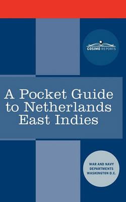 A Pocket Guide to Netherlands East Indies - War And Navy Departments Washington DC - cover