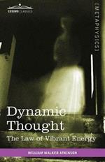 Dynamic Thought: The Law of Vibrant Energy