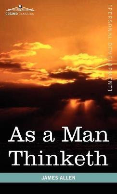 As a Man Thinketh - James Allen - cover