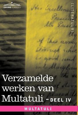 Verzamelde Werken Van Multatuli (in 10 Delen) - Deel IV - Ideeen - Tweede Bundel - Multatuli - cover