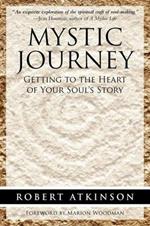 Mystic Journey: Getting to the Heart of Your Soul's Story