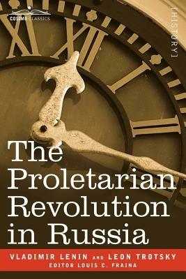 The Proletarian Revolution in Russia - Vladimir Lenin,Leon Trotsky - cover