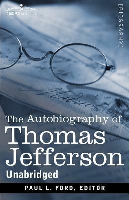 The Autobiography of Thomas Jefferson - Thomas Jefferson - cover
