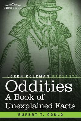 Oddities: A Book of Unexplained Facts - Rupert T Gould - cover