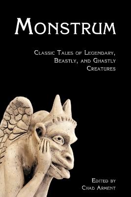 Monstrum: Classic Tales of Legendary, Beastly, and Ghastly Creatures - cover