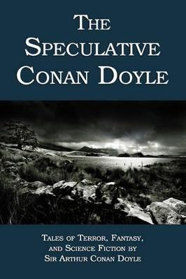 The Speculative Conan Doyle - Arthur Conan Doyle - cover