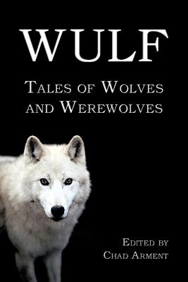 Wulf: Tales of Wolves and Werewolves - cover