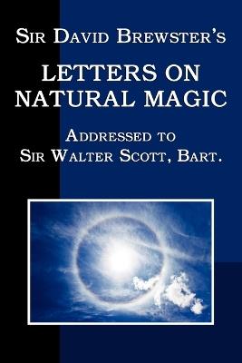 Sir David Brewster's Letters on Natural Magic - David Brewster - cover