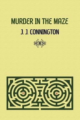 Murder in the Maze - J J Connington - cover