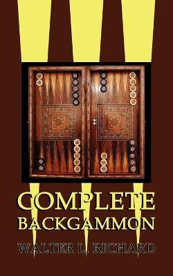 Complete Backgammon - Walter L Richard - cover