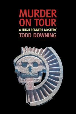Murder on Tour (a Hugh Rennert Mystery) - Todd Downing - cover