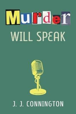 Murder Will Speak - J J Connington - cover