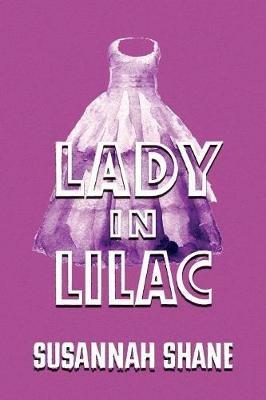 Lady in Lilac: (a Golden-Age Mystery Reprint) - Susannah Shane,Harriette Ashbrook - cover