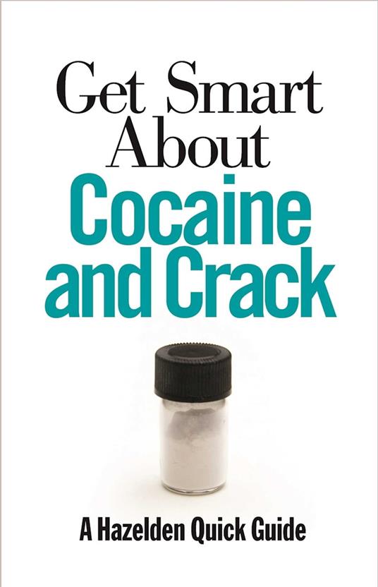 Get Smart About Cocaine and Crack
