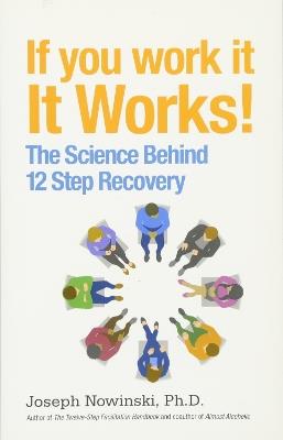 If You Work It, It Works - Joseph Nowinski - cover