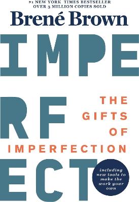 The Gifts Of Imperfection: 10th Anniversary Edition: Features a new foreword and brand-new tools - Brene Brown - cover
