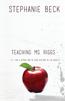 Teaching Ms. Riggs - Stephanie Beck - cover