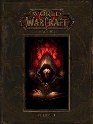 World of Warcraft: Chronicle Volume 1 - Blizzard Entertainment - cover