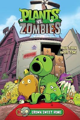 Plants Vs. Zombies Volume 4: Grown Sweet Home - Paul Tobin - cover
