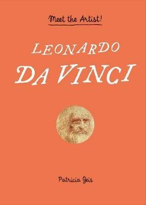 Leonardo da Vinci: Meet the Artist! - Patricia Geis - cover