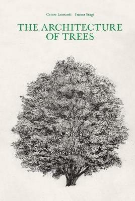 The Architecture of Trees - Cesare Leonardi,Franca Stagi - cover