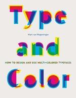 Type & Color: How to Design and Use Multicolored Typefaces