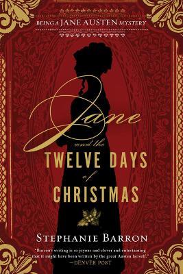 Jane and the Twelve Days of Christmas: Being a Jane Austen Mystery - Stephanie Barron - cover
