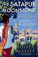 The Satapur Moonstone: Mystery of 1920s Bombay #2 - Sujata Massey - cover