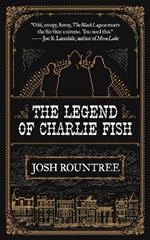 The Legend of Charlie Fish