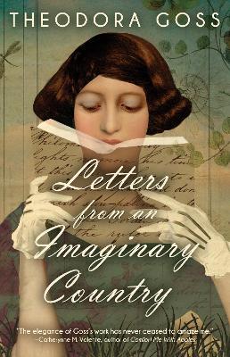 Letters From An Imaginary Country - Theodora Goss - cover