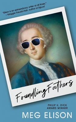 Foundling Fathers - Meg Elison - cover