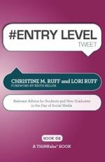 # ENTRY LEVEL tweet Book02: Relevant Advice for Students and New Graduates in the Day of Social Media